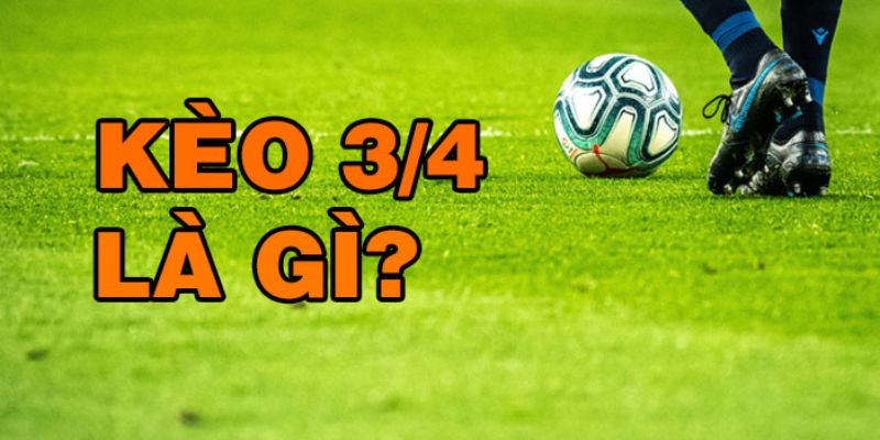 Cược kèo chấp ¾ chuyên nghiệp cùng nhà cái 388BET