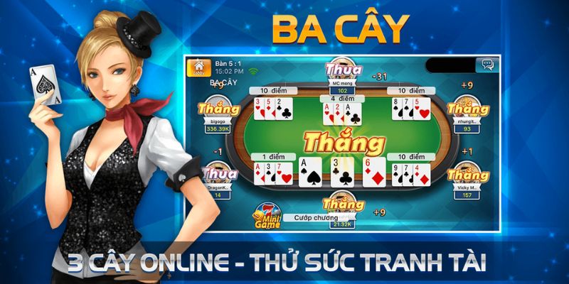 Người chơi khi tham gia 3 cây cần phải biết cô bài