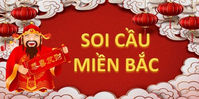 soi cầu miền Bắc là gì?